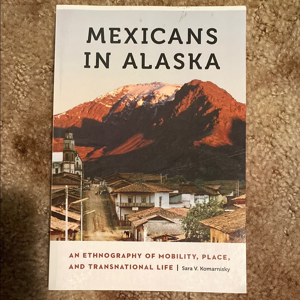 Mexicans in Alaska Book